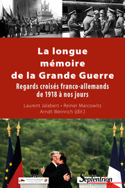 D’une guerre à l’autre. La guerre de 1870-1871 chez les dirigeants français de 1914 à la fin des années 1920