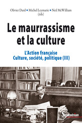 Le maurrassisme et la culture. Volume III