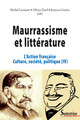 Maurrassisme et littérature. Volume IV