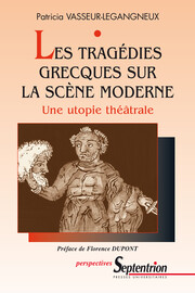 Les Tragedies Grecques Sur La Scene Moderne Chapitre Ii Les Formes Du Chœur Tragique Presses Universitaires Du Septentrion