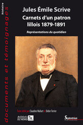 Jules Émile Scrive. Carnets d’un patron lillois 1879-1891