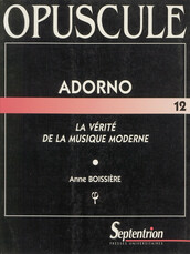 Adorno, la vérité de la musique moderne