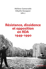 Dans la ligne de mire du SED et de l’occupant soviétique : les premières formes d’opposition et de résistance en zone d’occupation soviétique (1945-1950)